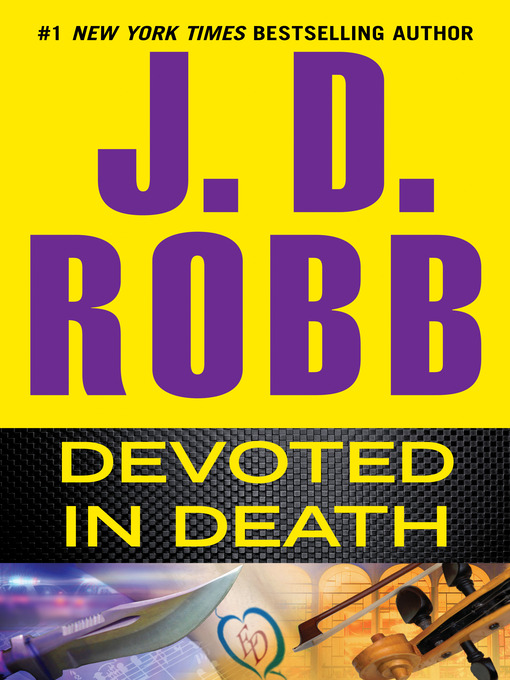 Title details for Devoted in Death by J. D. Robb - Wait list